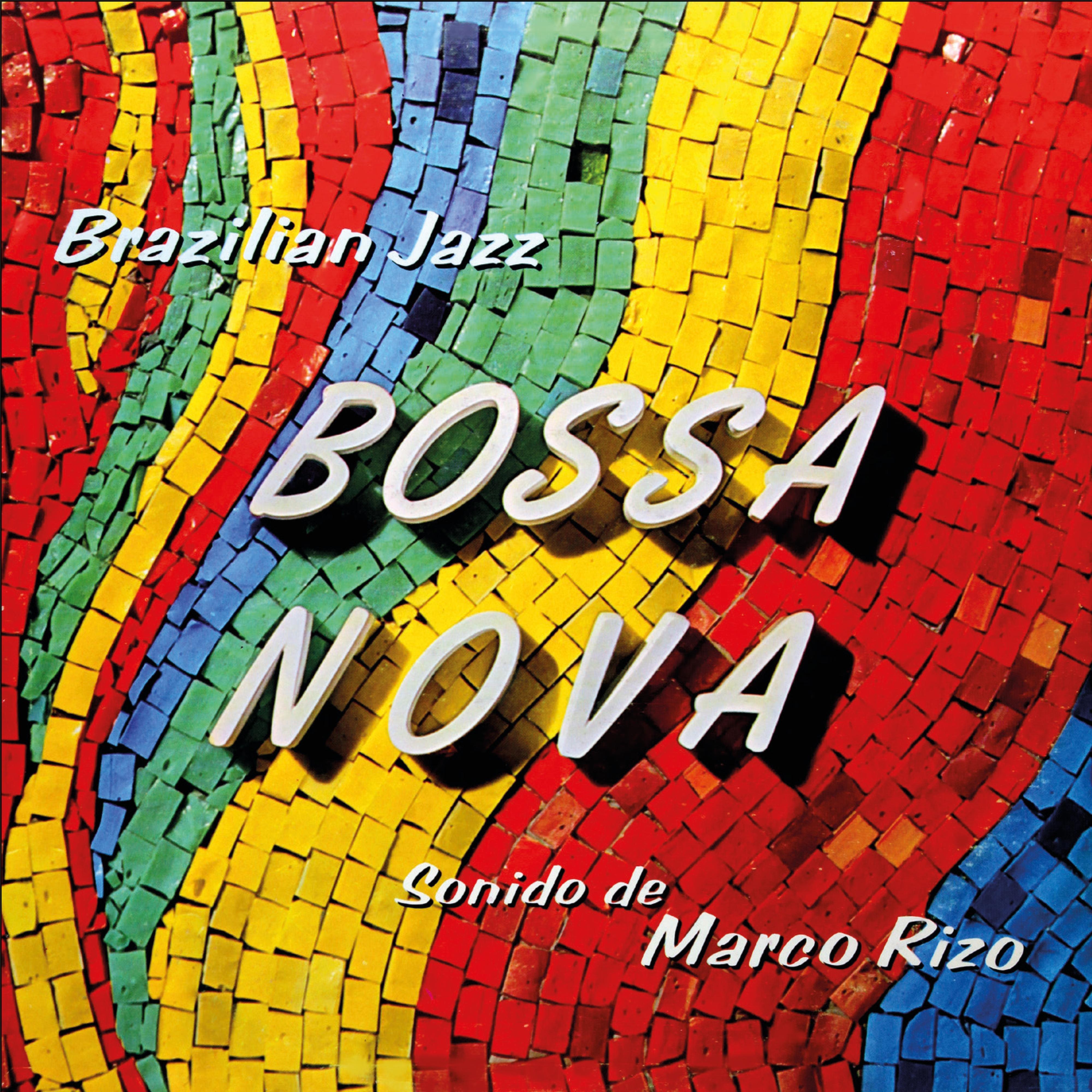 Bossa Nova - Brazilian Jazz (Remastered from the Original Somerset Tapes)