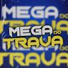 DJ Vinny TR - Mega do Trava