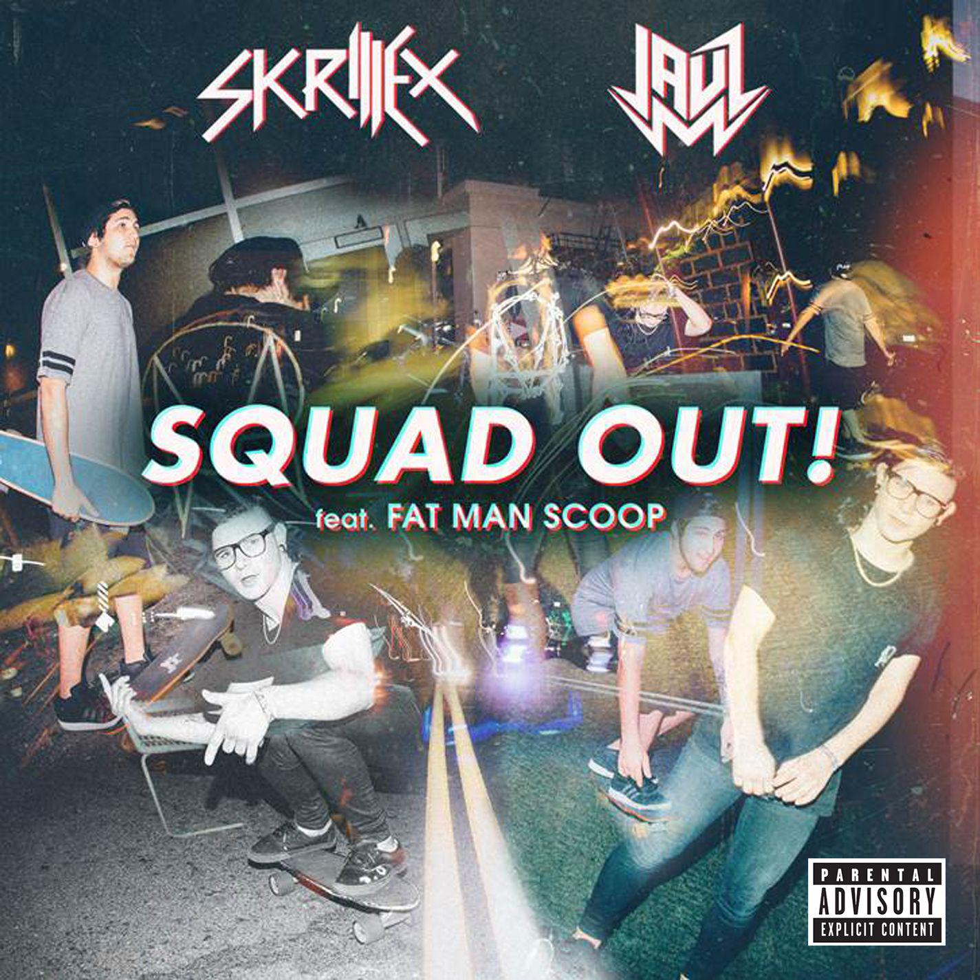 Skrillex - SQUAD OUT!