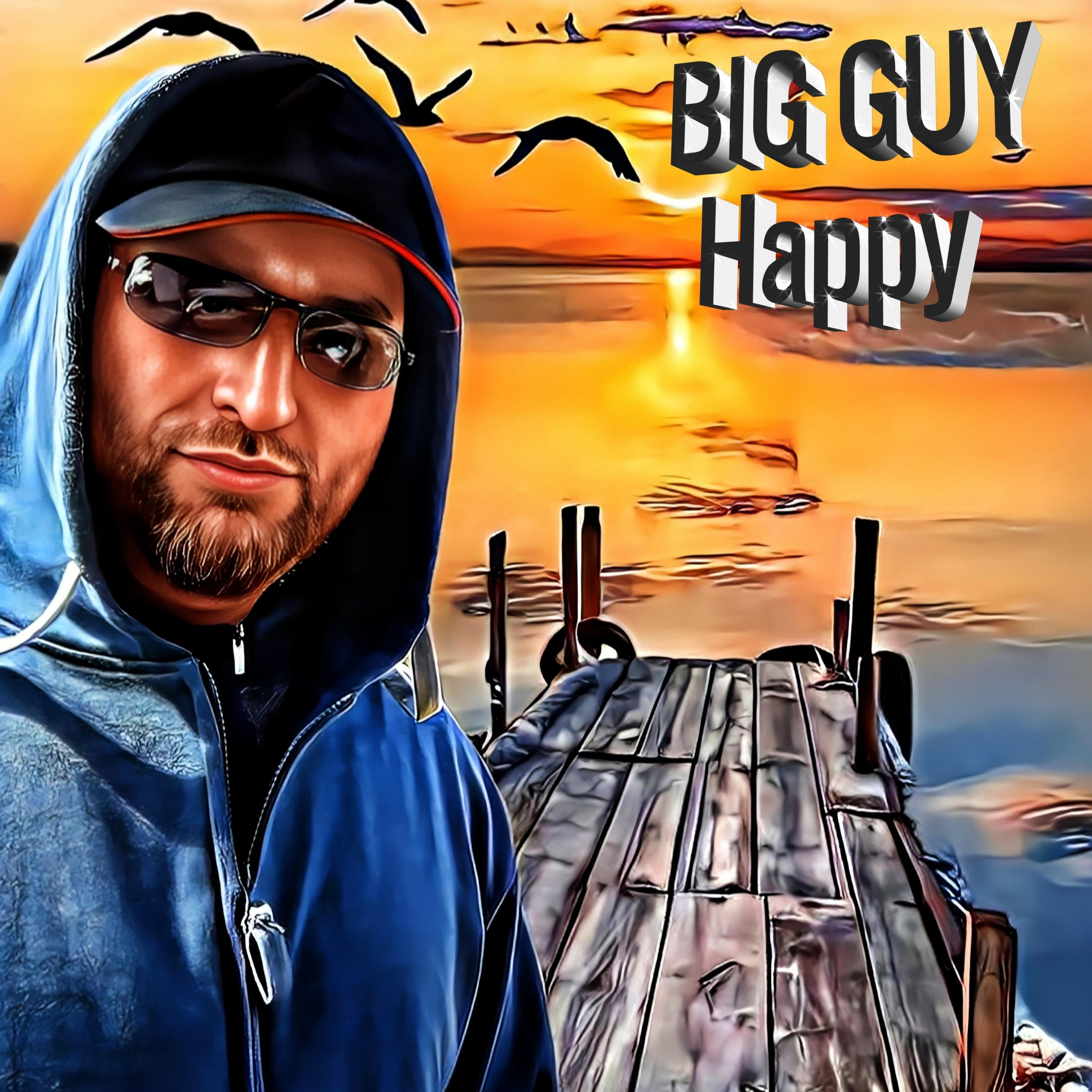 Big Guy - Happy