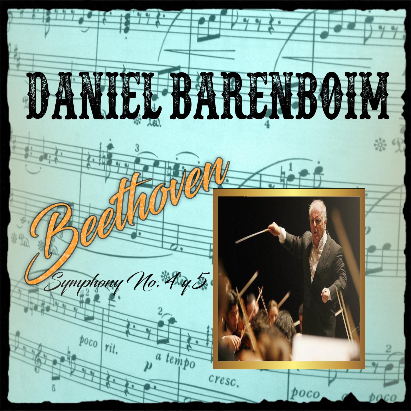 Daniel Barenboim, Beethoven, Symphony No. 4 y 5专辑