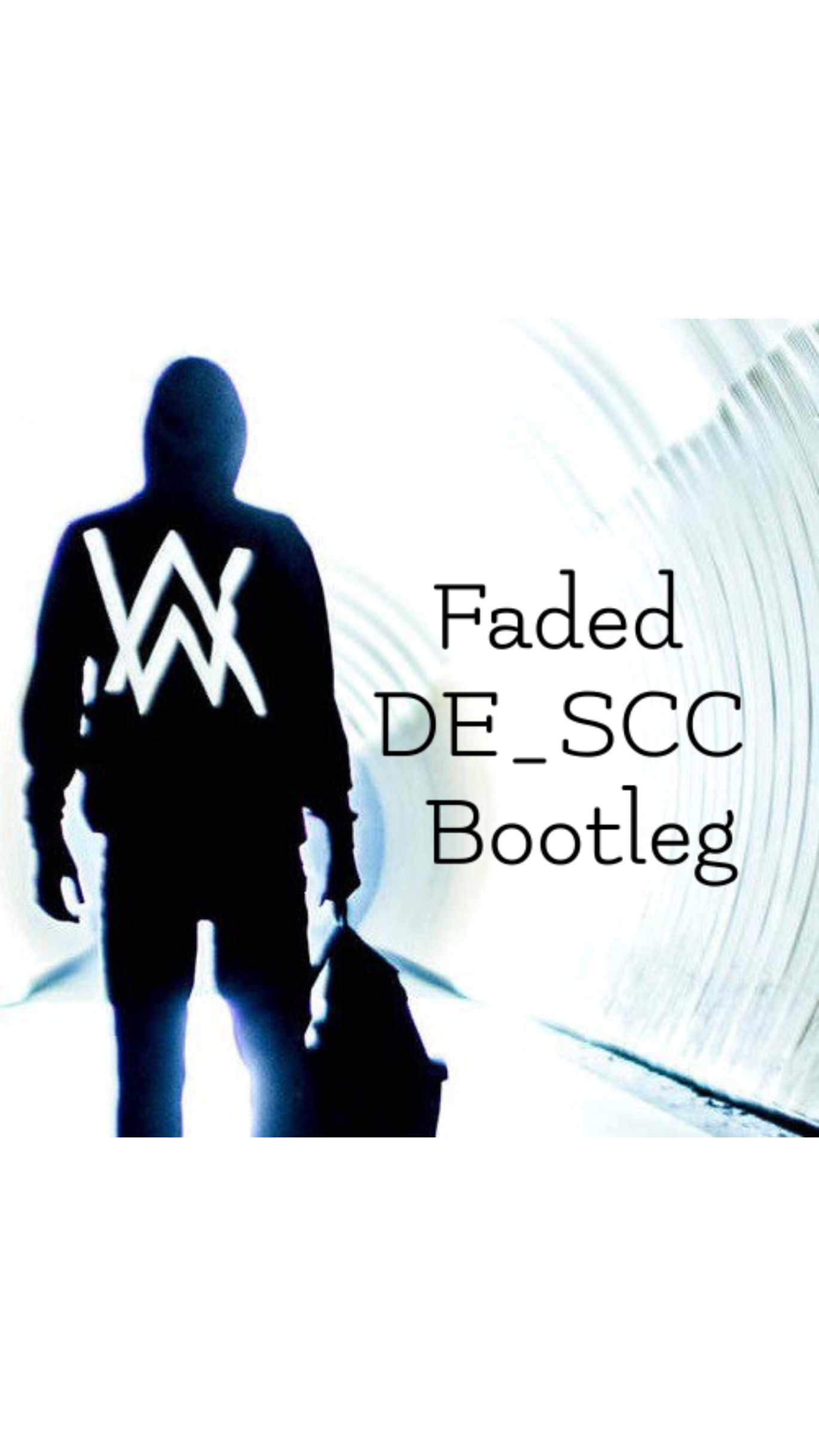 Faded (DE_SCC Bootleg）专辑