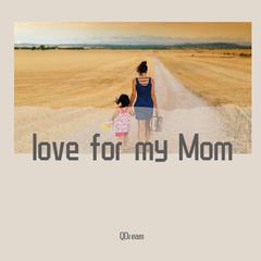 Love for my Mom(Prod.by CuD)