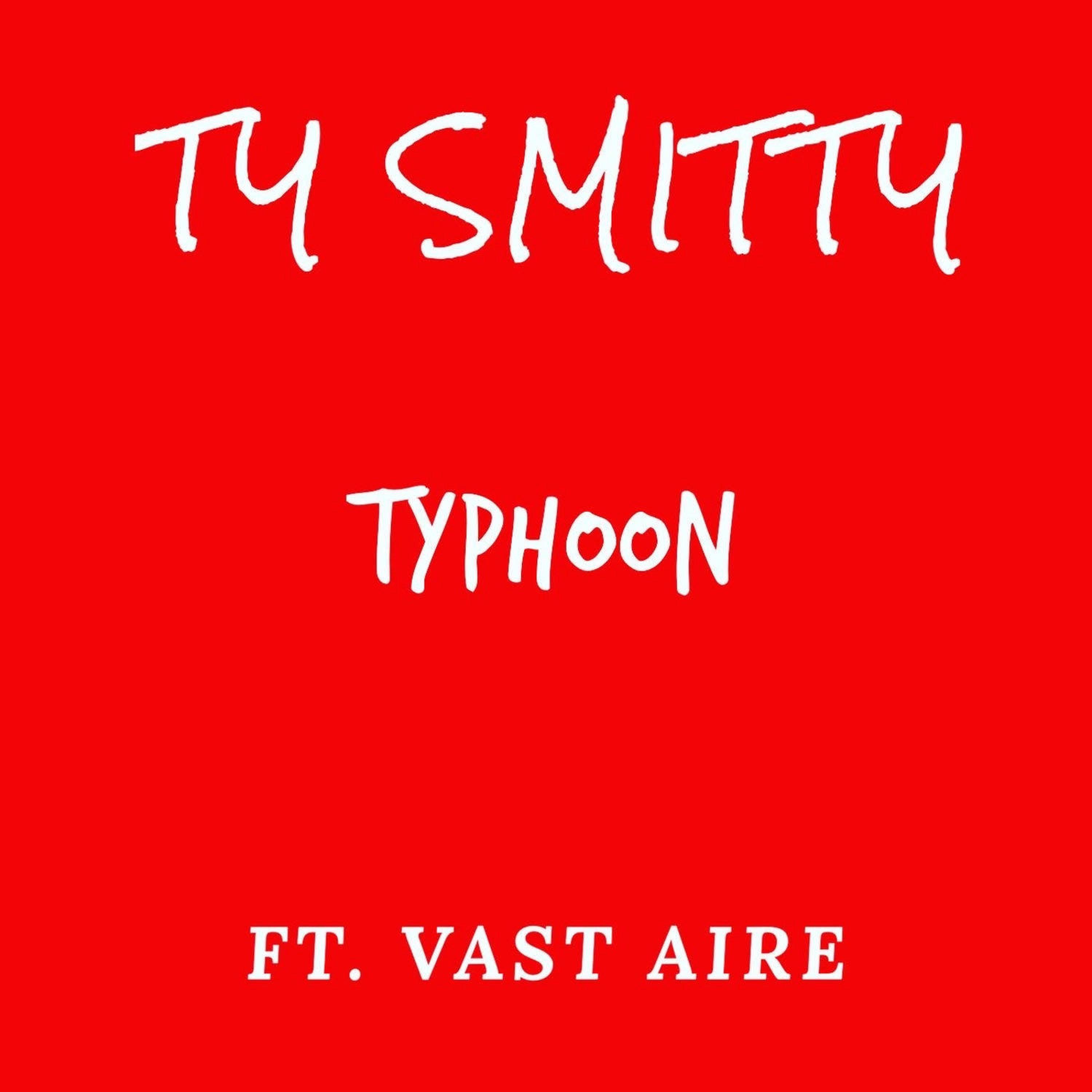 Ty Smitty - Typhoon (feat. Vast Aire)