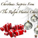 Christmas Surprise From The Ralph Hunter Choir专辑