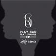 Play Bad (Naxsy Official Remix)