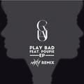 Play Bad (Naxsy Official Remix)