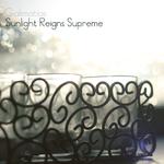 Sunlight Reigns Supreme专辑