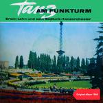 Tanz Am Funkturm (Original Album 1960)专辑