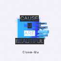 Cause U Are Beautiful专辑