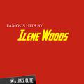 Famous Hits by Ilene Woods