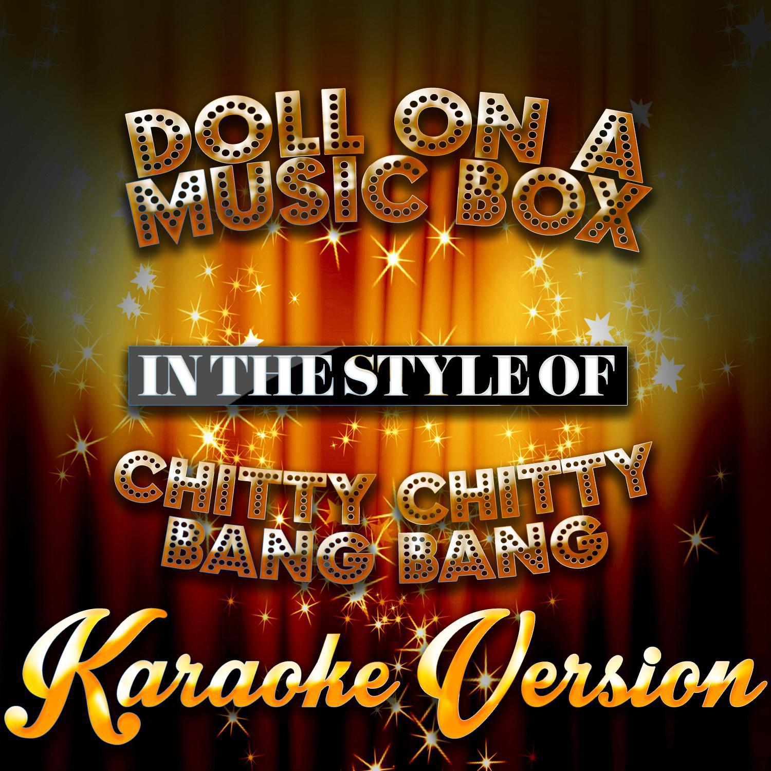 Doll on a Music Box (In the Style of Chitty Chitty Bang Bang) [Karaoke Version] - Single专辑