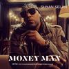 Shyan Selah - Money Man