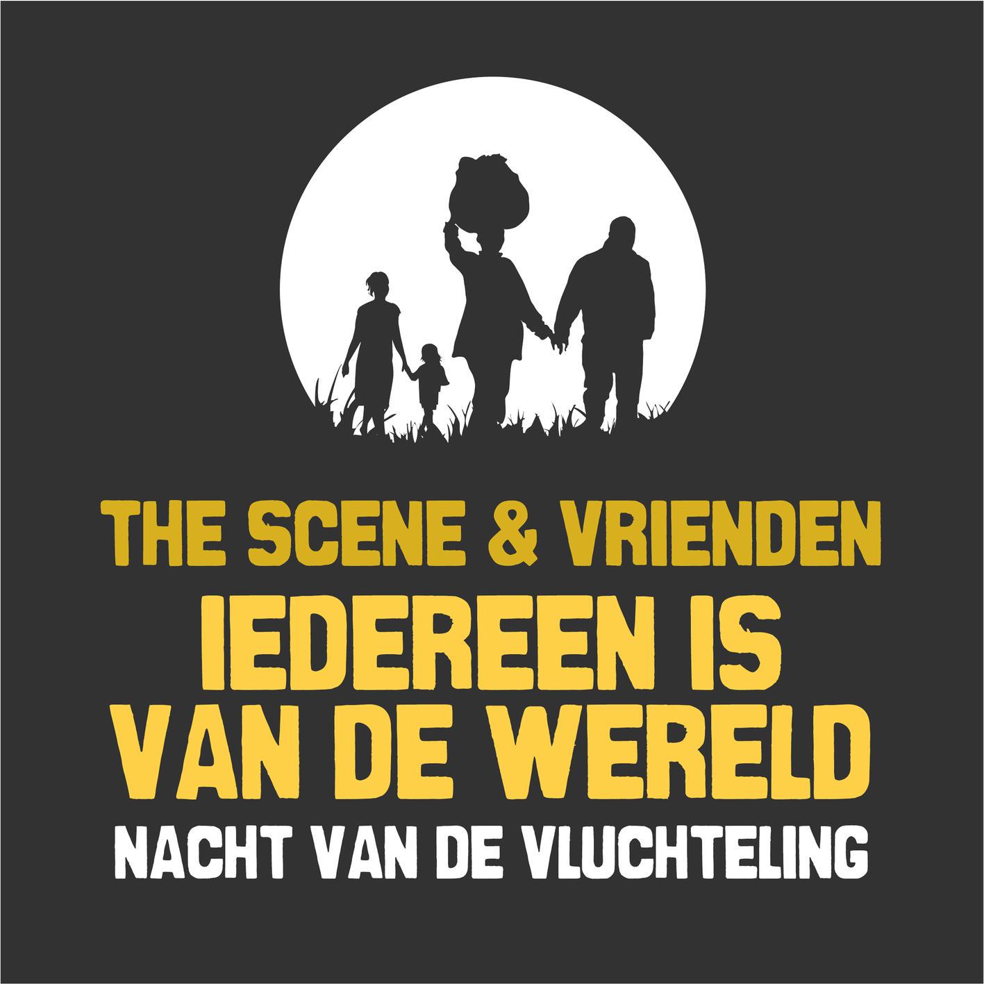 The Scene - Iedereen Is Van De Wereld (Nacht Van De Vluchteling)