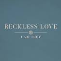 Reckless Love专辑