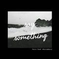 Say Something