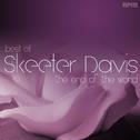The End of the World - Best of Skeeter Davis专辑