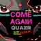 come again (QUAZR SURF Music Remix)专辑