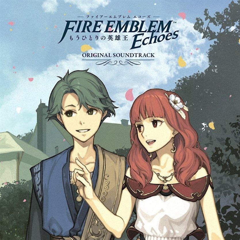 ファイアーエムブレム Echoes もうひとりの英雄王 オリジナル・サウンドトラック专辑