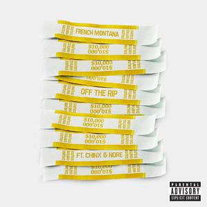 French Montana、Chinx、N.O.R.E - Off The Rip