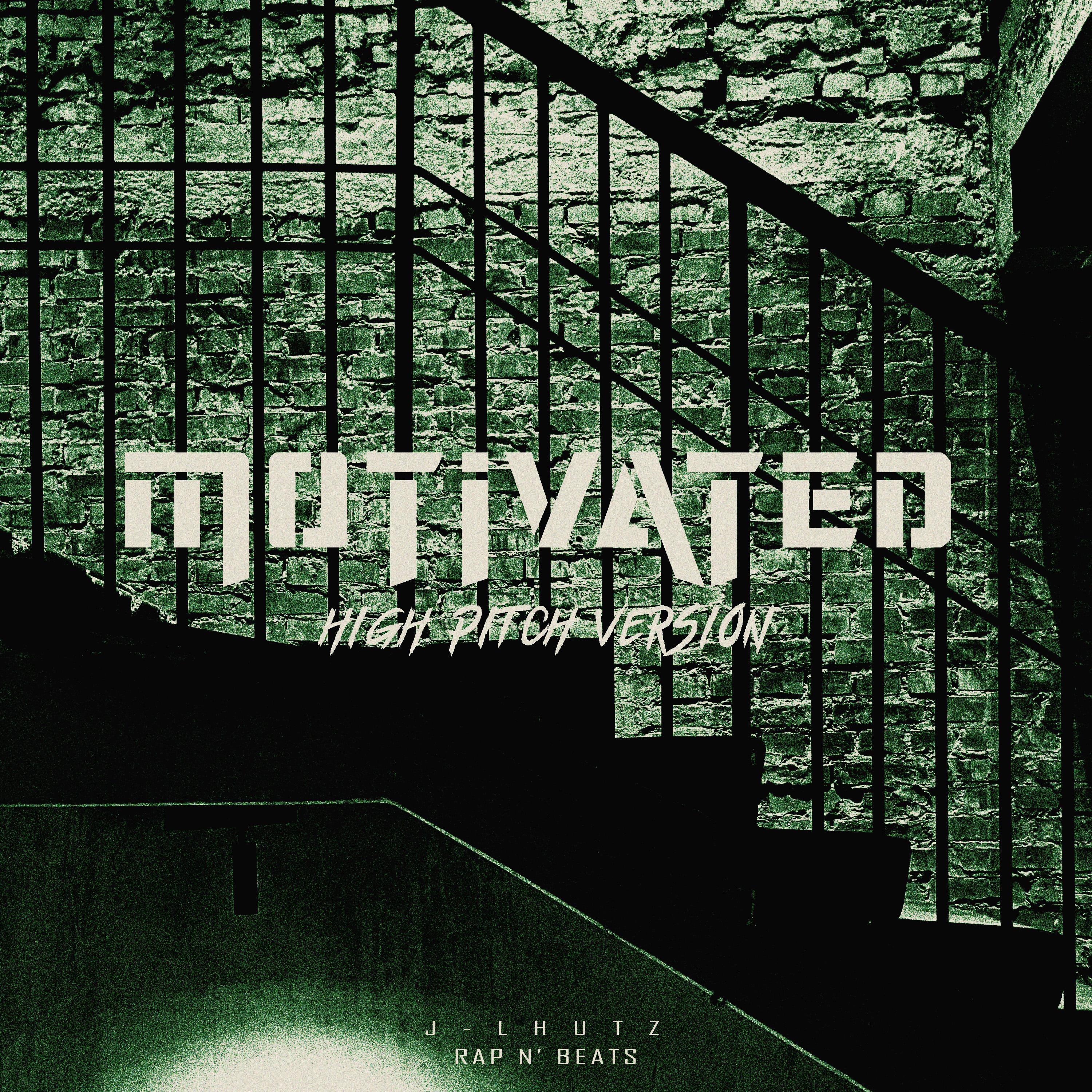 J-Lhutz - Motivated (High Pitch Version)