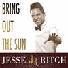 Jesse Ritch - Bring out the Sun