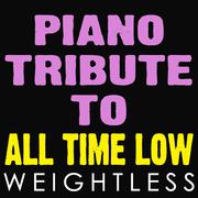 All Time Low Piano Tribute: Weightless