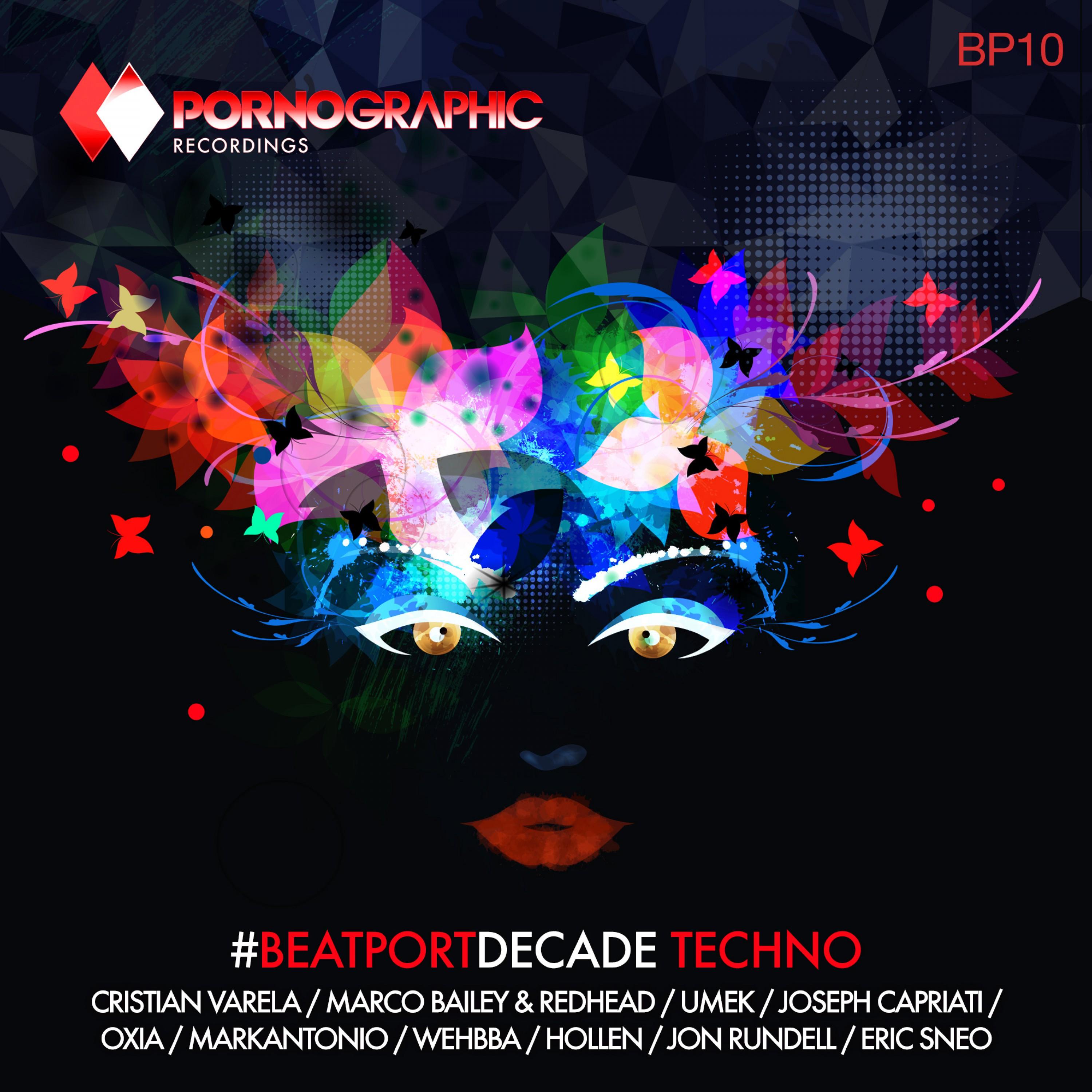 Pornographic #beatportdecade Techno
