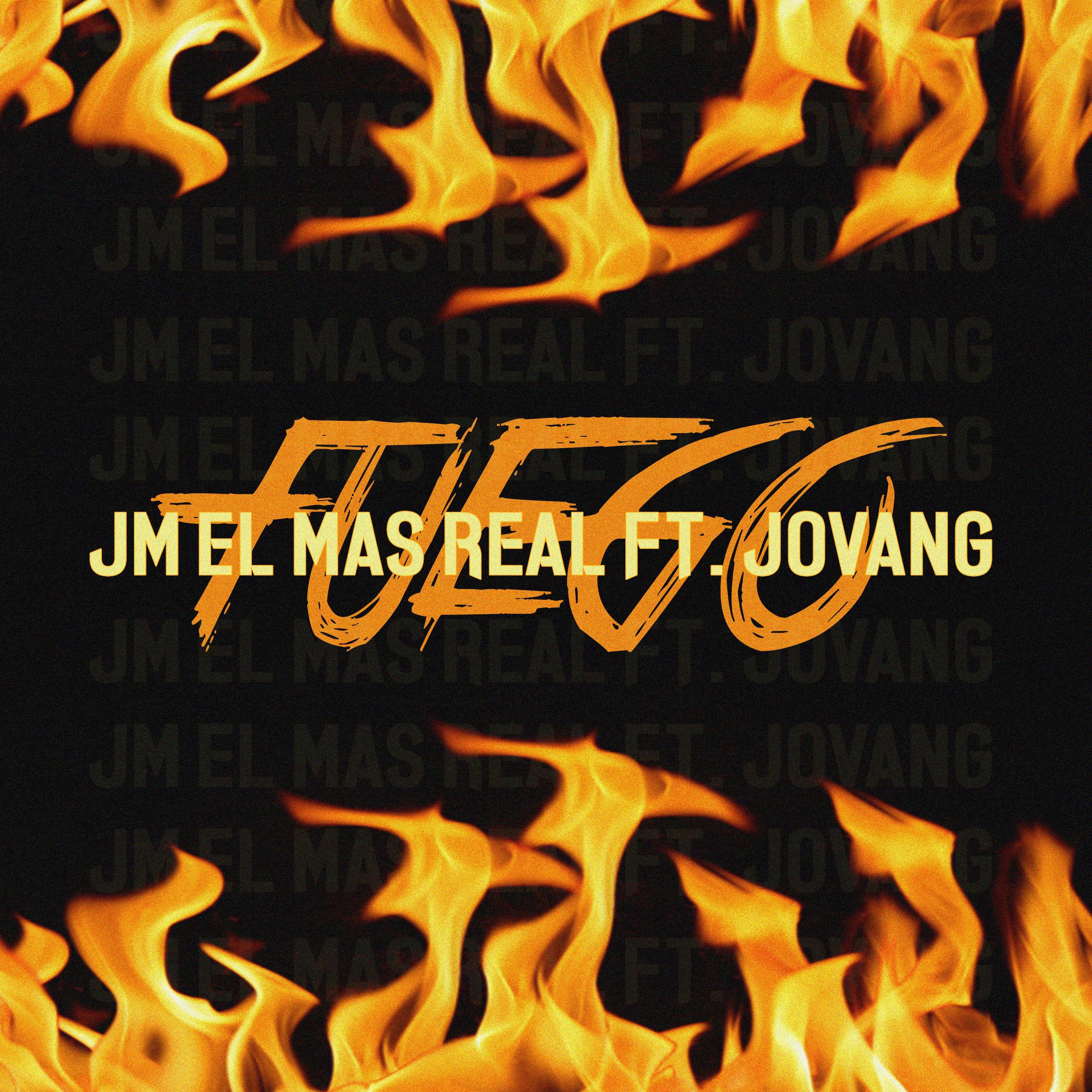 JM el Mas Real - Fuego