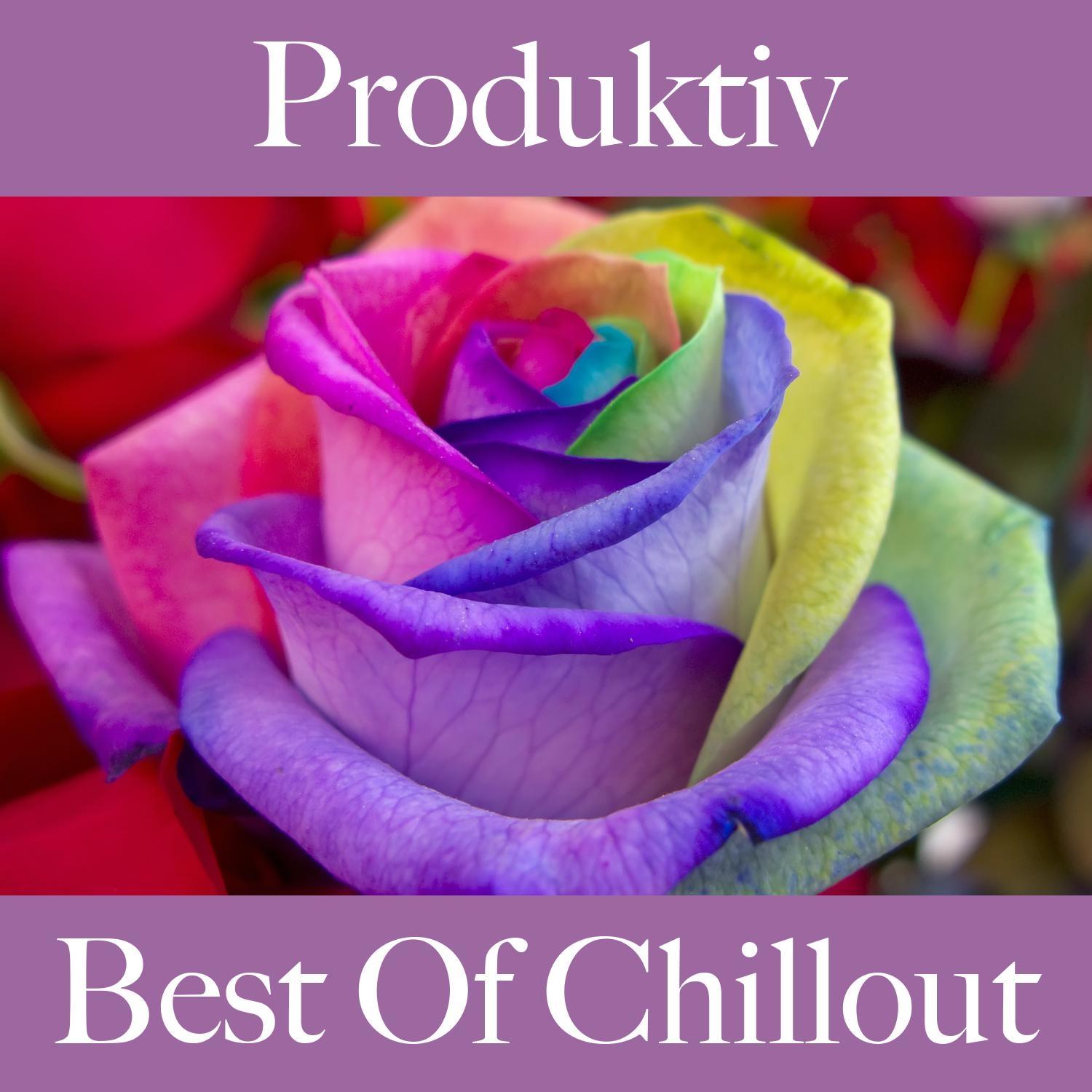 Produktiv: Best of Chillout