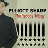 Elliott Sharp - L-L-L-Love (feat. Christian Marclay)