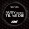 Party Til We Die专辑