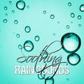 Soothing Rain Sounds – Deep Sleep Therapy, Yoga Relaxation, Calming Music for Well Being, Massage, H