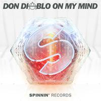 Don Diablo - On My Mind (Instrumental) 原版无和声伴奏