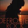 DEFROSTER ROCK