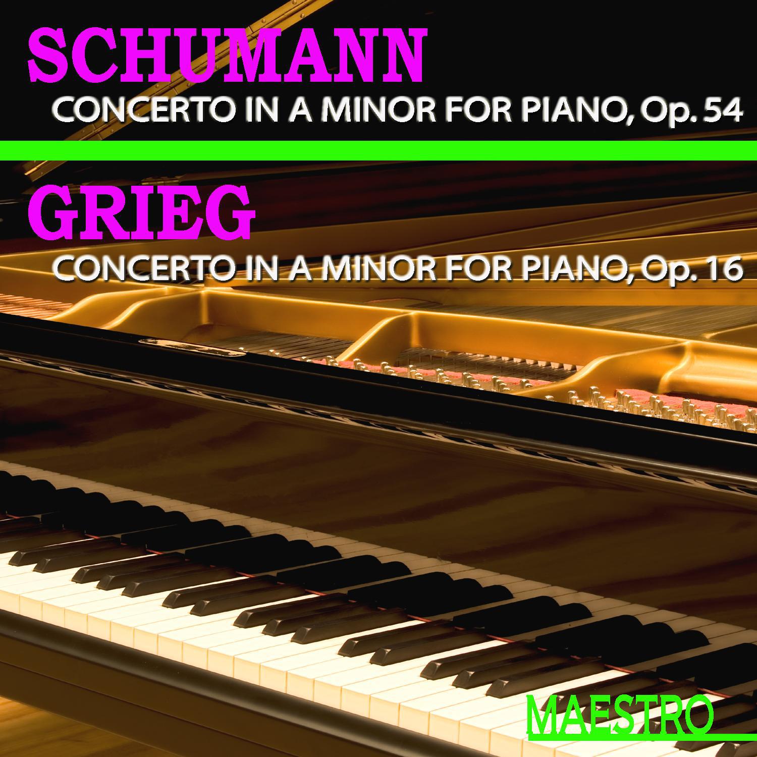 Grieg: Piano Concerto in A Minor - Schumann: Piano Concerto in A Minor专辑