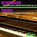 Grieg: Piano Concerto in A Minor - Schumann: Piano Concerto in A Minor