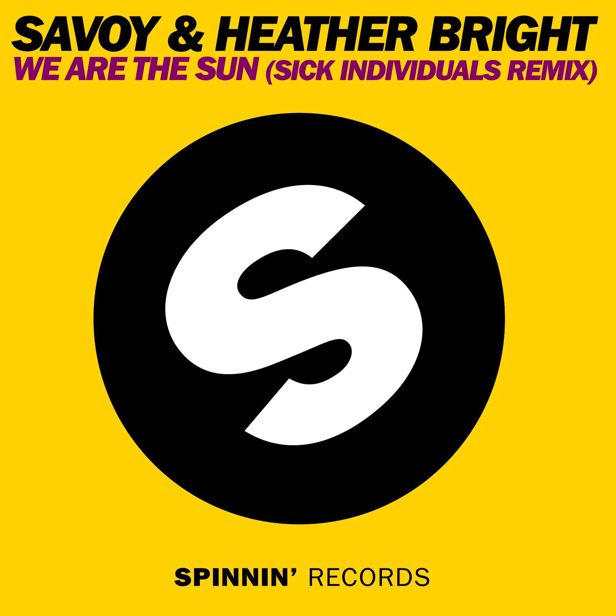We Are The Sun (SICK INDIVIDUALS Remix)