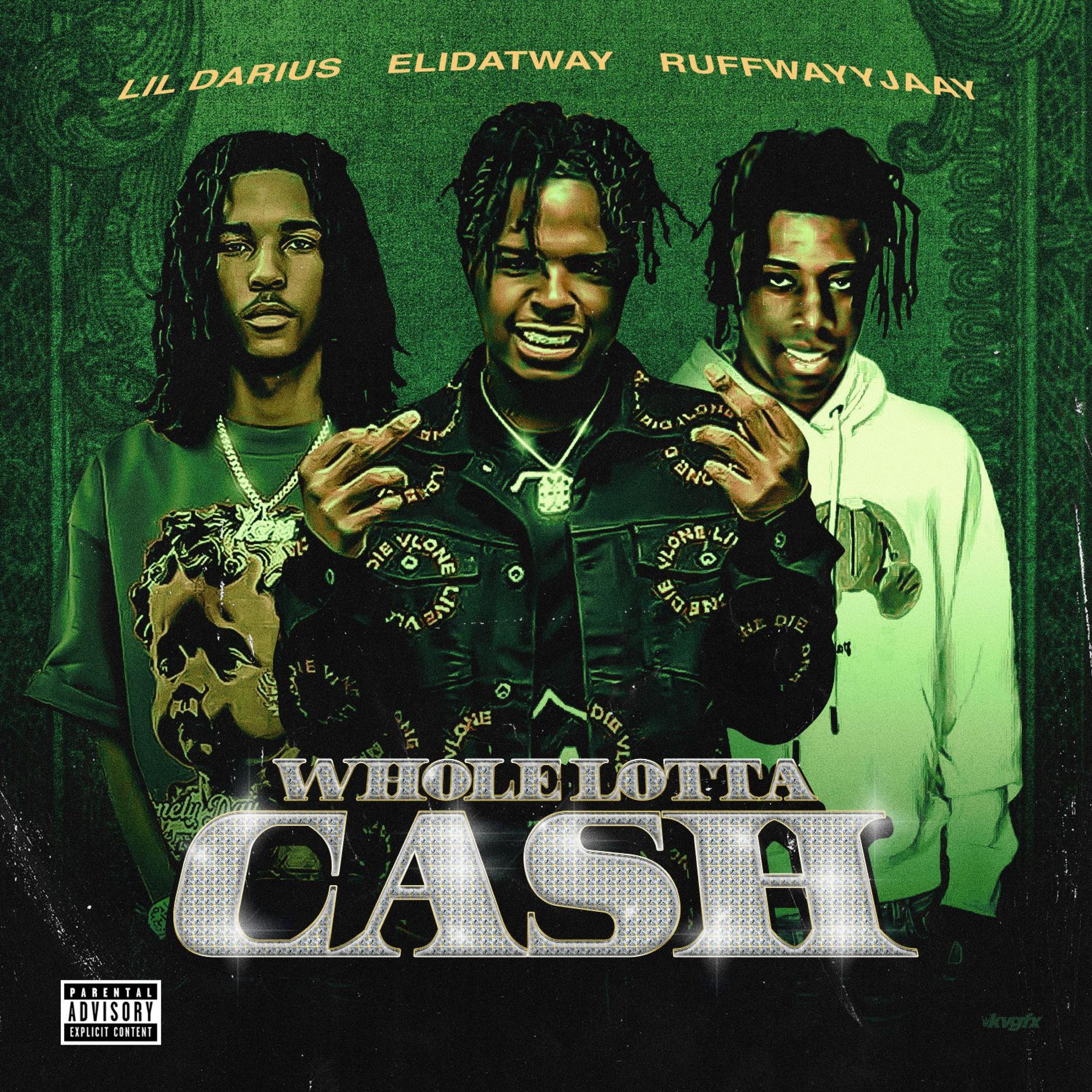 Elidatway - Whole lotta cash (feat. Ruffwayyjaay & Lil darius)