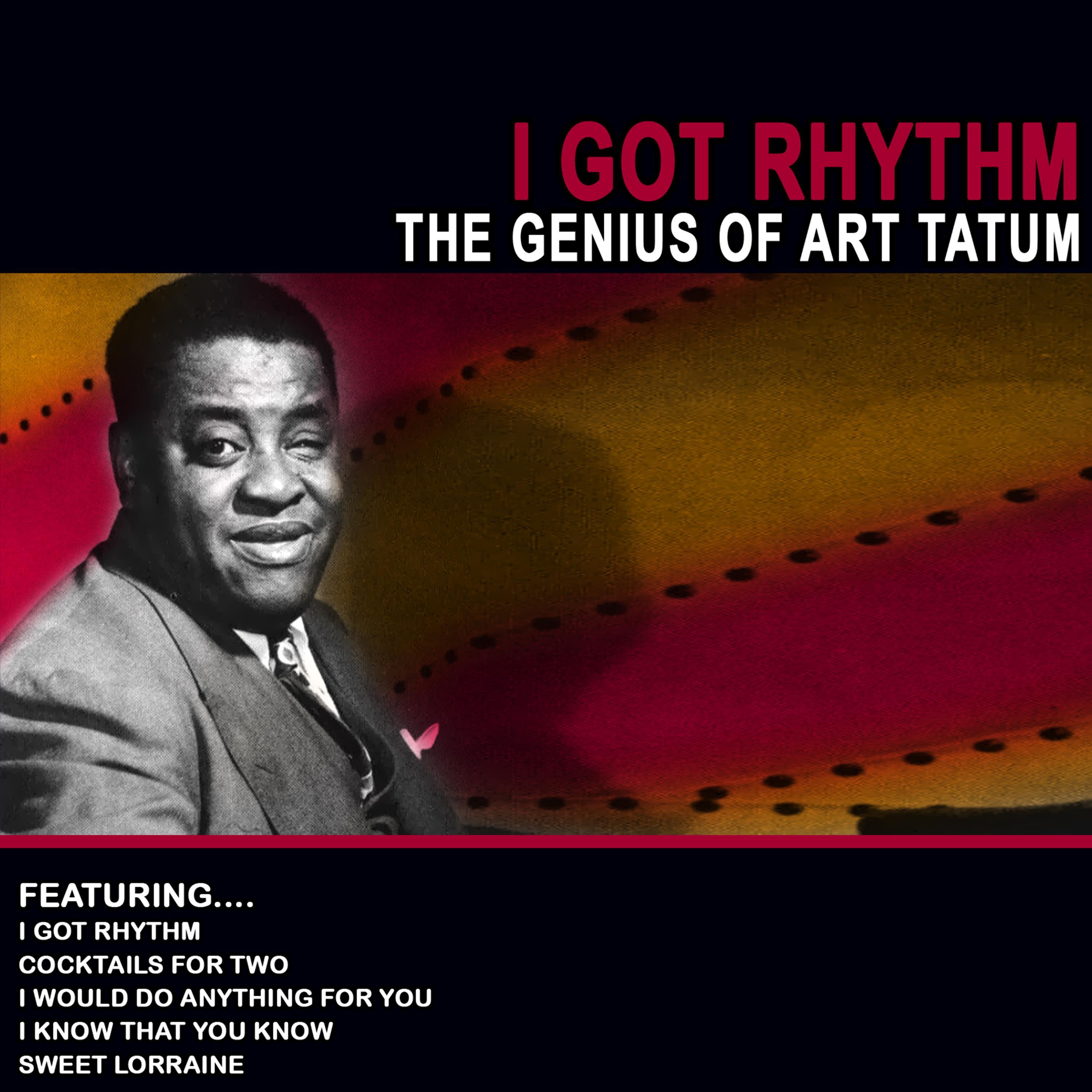 I Got Rhythm - The Genius of Art Tatum (Remastered)