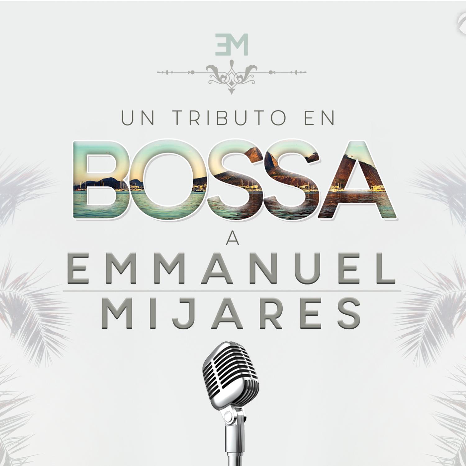 Un Tributo en Bossa a Emmanuel / Mijares专辑