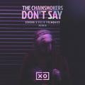 Don't Say (Felix Palmqvist & Severo Remix)