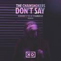 Don't Say (Felix Palmqvist & Severo Remix)