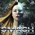Club Smash: Electronic Dance Anthems