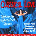 Classical Love: Romantic Classical Music