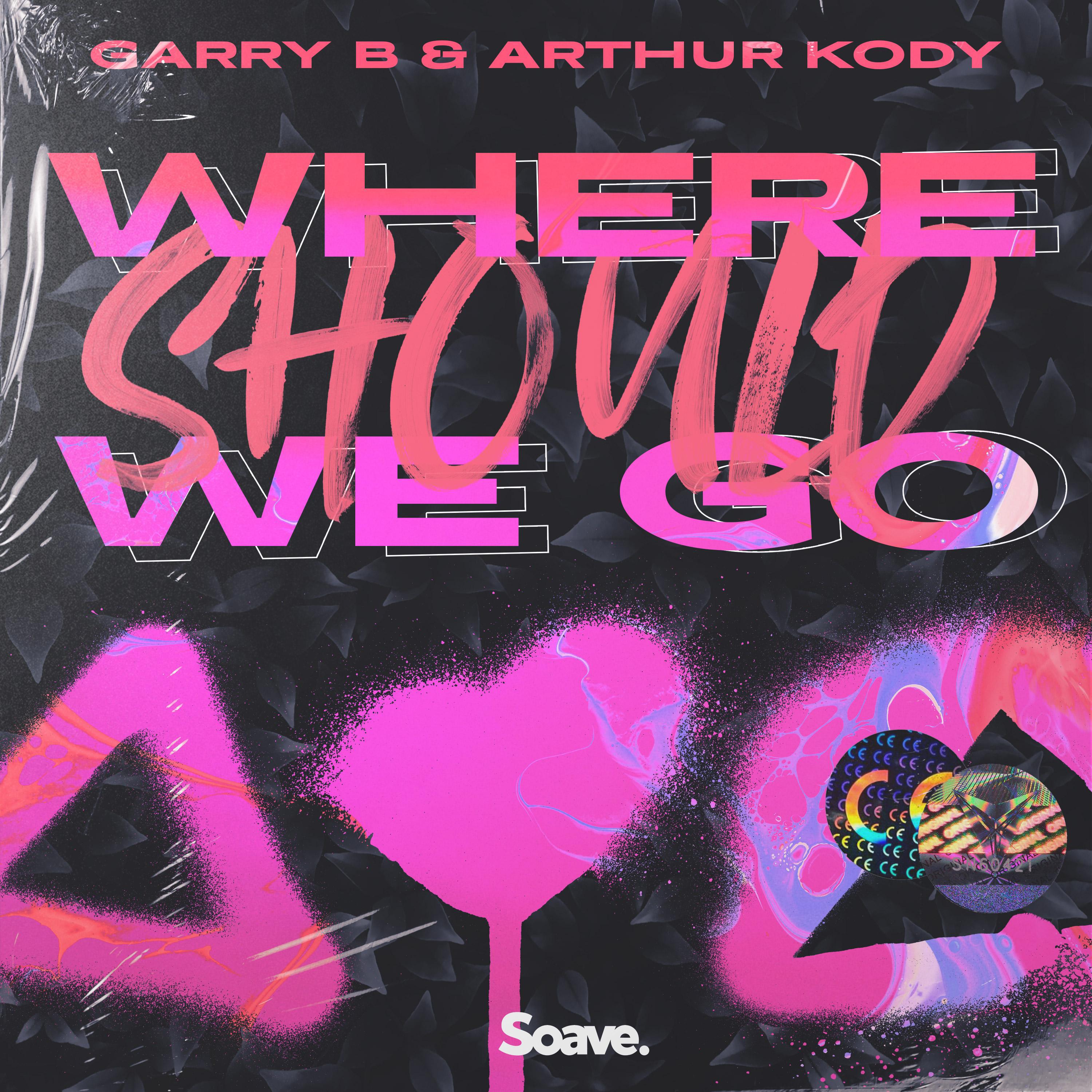 GARRY B - Where Should We Go