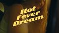 Hot Fever Dream专辑