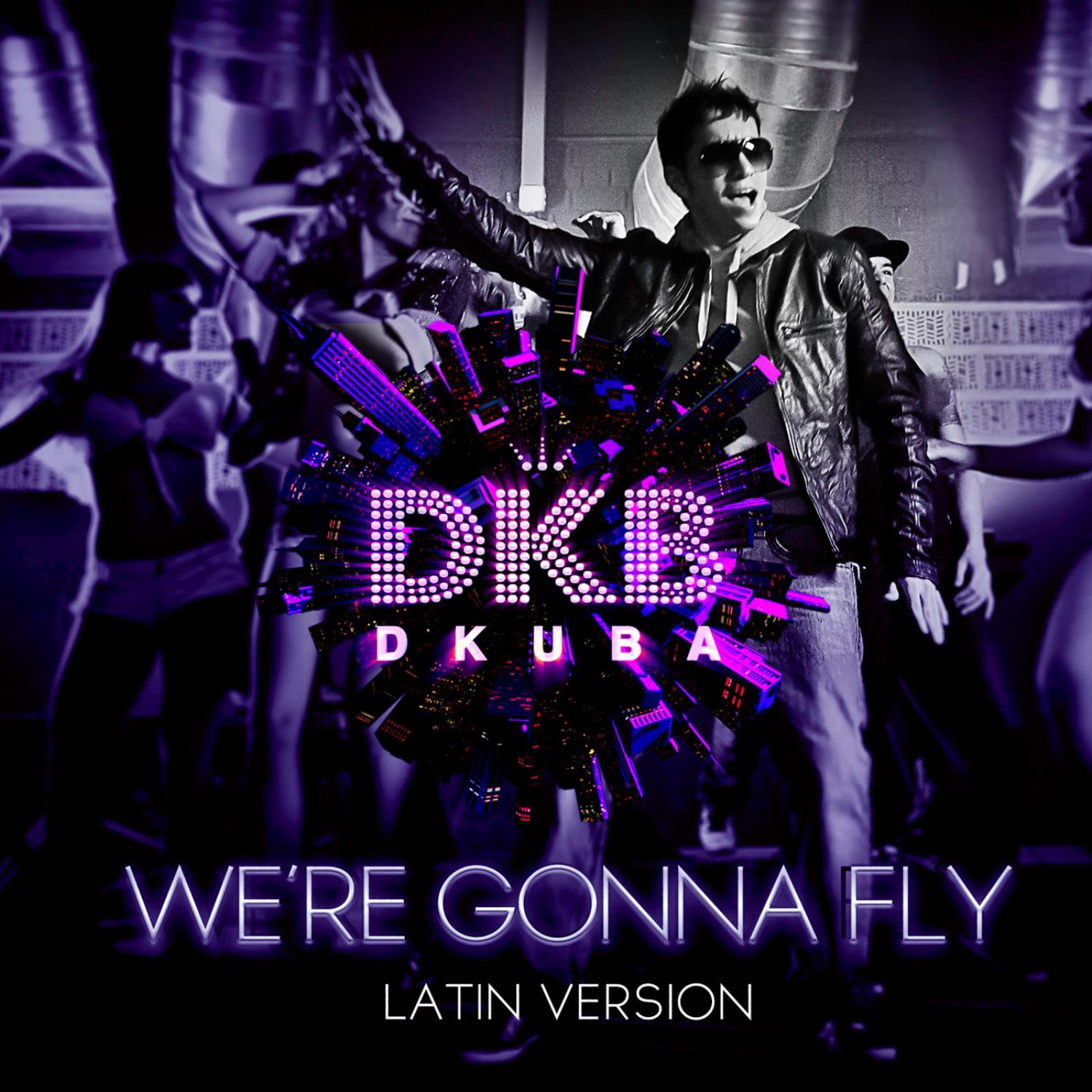 We're Gonna Fly (Latin Version)