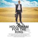 A Hologram For The King (Original Motion Picture Soundtrack)专辑