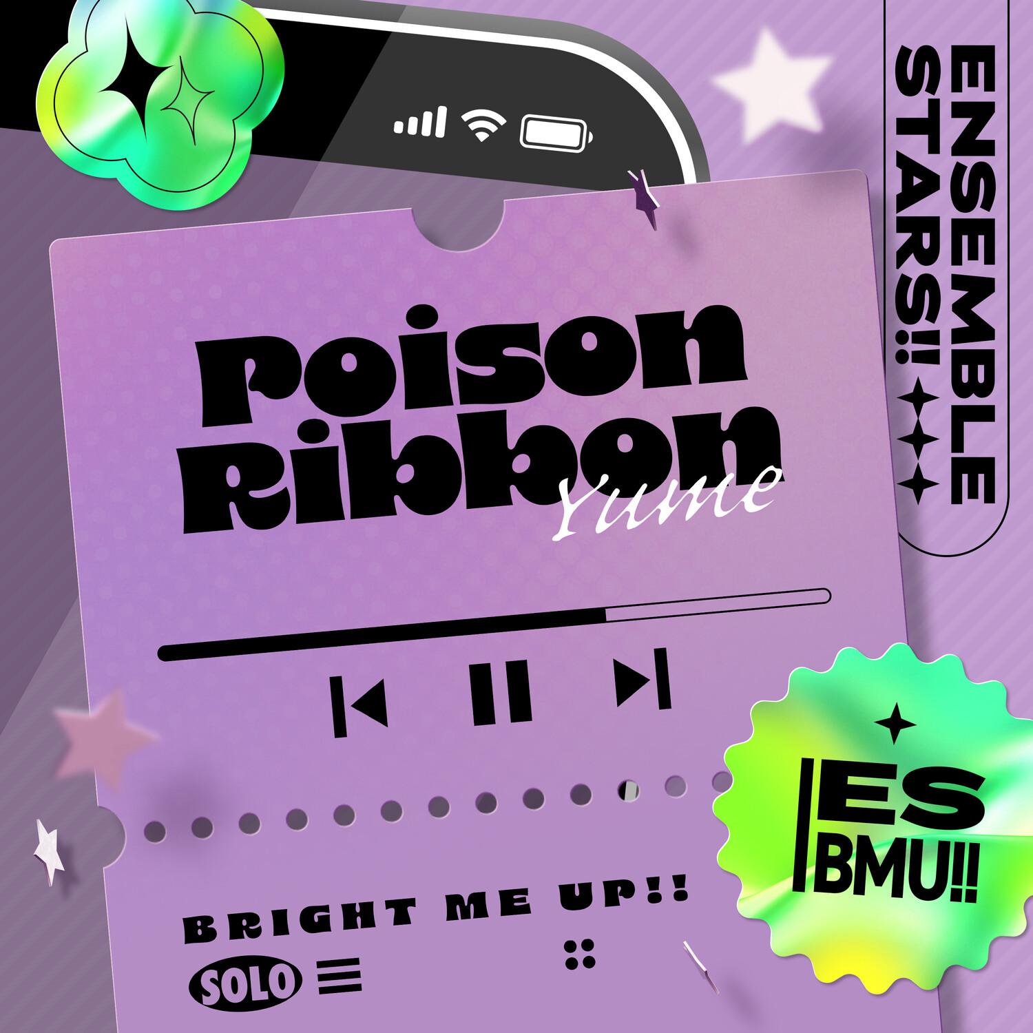 ユメ「Poison Ribbon」あんさんぶるスターズ！！ ESアイドルソング Solo -Bright me up!!-